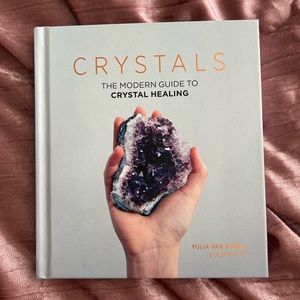 Crystals: The Modern Guide to Crystal Healing